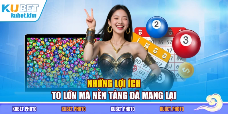 Những lợi ích to lớn mà nền tảng đã mang lại